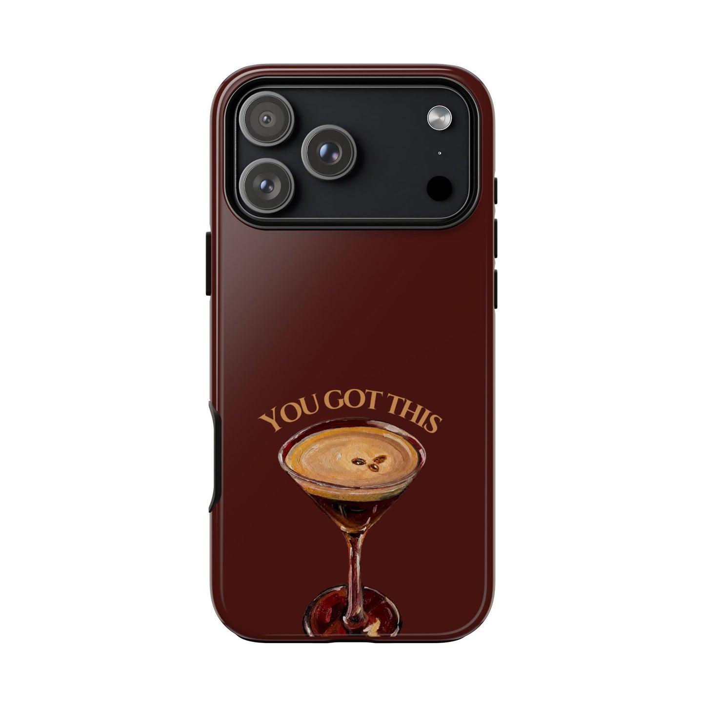 Phone case with a coffee cup design and 'You Got This' text on a white background